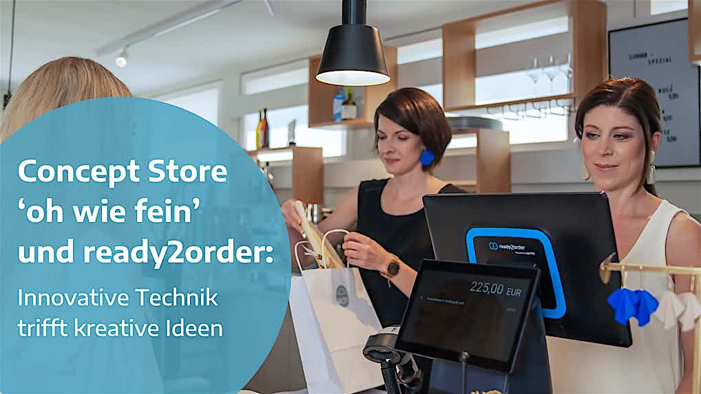 Concept Store "oh wie fein" und ready2order